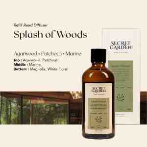 SECRET GARDEN AROMA REED DIFFUSER SPLASH OF WOODS REFILL 100ML - Splash of Woods Mahonial  Nympheal  Rosyfolia Hi